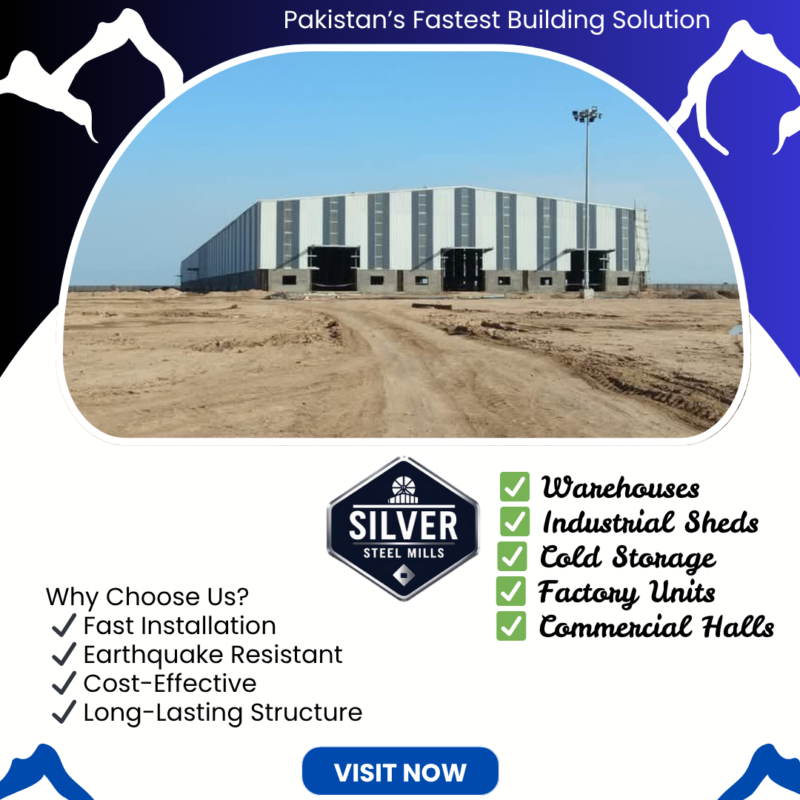 Steel Structures in Pakistan: The Future of Construction with Silver Steel Mills