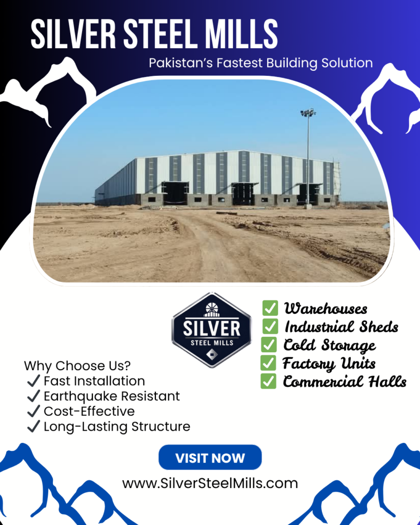 Steel Structures in Pakistan: The Future of Construction with Silver Steel Mills