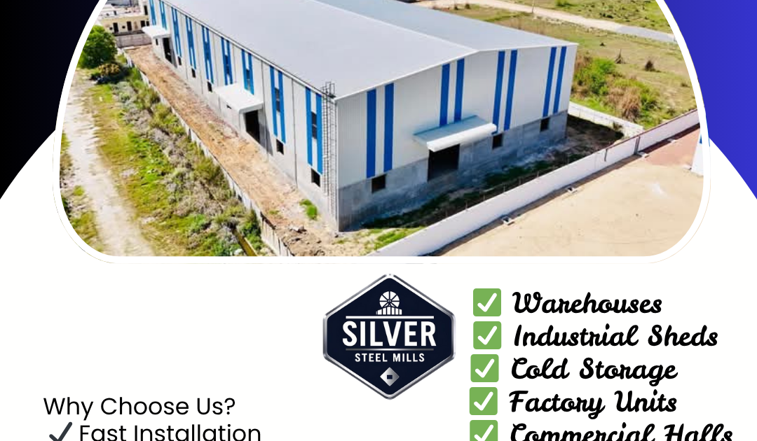 Steel Structures in Pakistan: The Future of Construction with Silver Steel Mills pre engineered building in pakistan